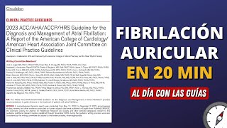 Resumen Fibrilación Auricular AHAACC 2023 AlDíaConLasGuías [upl. by Pulchia]