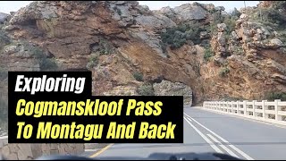 Experience the BEAUTY of Cogmanskloof Pass R62 to Montagu and Back [upl. by Shay853]