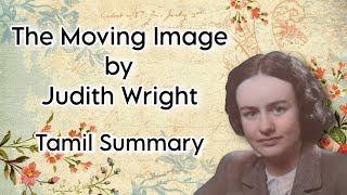 The Moving Image  Judith Wright  Tamil Summary  Australian Literature  BA English  MSU [upl. by Senilec]