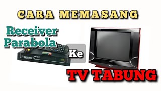 Cara Pasang Receiver Parabola ke TV [upl. by Maddalena954]