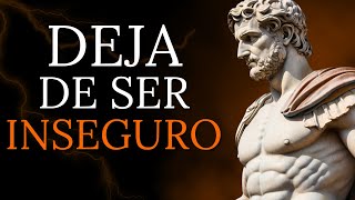 9 Consejos Estoicos Para Dejar De Ser Inseguro ESTOICISMO  SABIDURÍA ESTOICA [upl. by Peednus]