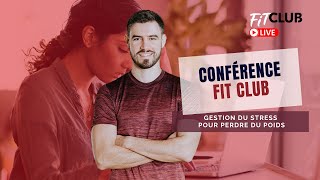 CONFERENCE GESTION DU STRESS POUR PERDRE DU POIDS 🧘🏻‍♀️  ALEX MEYLAN  FIT CLUB [upl. by Dnaloy]