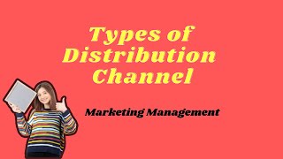 Distribution Channel Types of Distribution Channel Marketing ManagementBBA MBA [upl. by Oys]