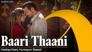 Baari Thaani  Hadiqa Kiani amp Humayun Saeed  A Celebration of Love  Sufiscore  Punjabi Love Song [upl. by Noiram]