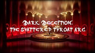 03 Bierces Ballroom  The Shattered Throat Arc Dark Deception A Capella [upl. by Agnizn474]