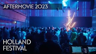 Holland Festival 2023 aftermovie [upl. by Dann826]