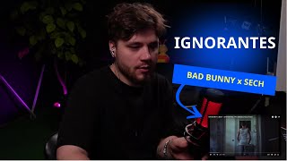 BAD BUNNY x SECH  IGNORANTES ▷ REACTION [upl. by Behlau]