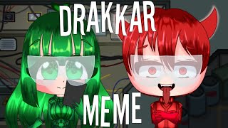 Drakkar meme  Gacha club  Among us [upl. by Neellok]