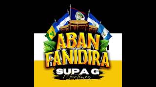 ABAN FANIDIRA by Supa G [upl. by Ernst]