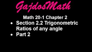 Trig Ratios of any angle 201 Section 22 [upl. by Heiskell]