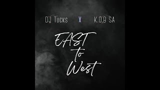 DJ Tucks amp K O B SA  East To West HEY Visualizer [upl. by Annairam134]