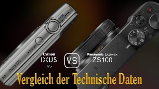 Canon IXUS 175 vs Panasonic Lumix ZS100 Ein Vergleich der technischen Daten [upl. by Nairrot719]