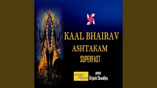 Kaal Bhairav Ashtakam Superfast [upl. by Milon]