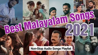 Best of Malayalam Songs 2021  Beginning of 2021  Top 15  NonStop Audio Songs Playlist [upl. by Vedetta]