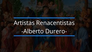 Historia de Alberto Durero  Pintor Renacentista Alemán [upl. by Amekahs792]