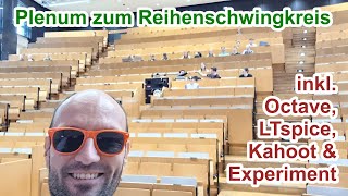 GETPlenum zum Reihenschwingkreis mit OctaveRechnung LTspiceSimulation KahootQuiz amp Experiment [upl. by Grubb]