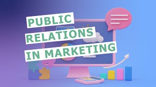 Public relations in marketing [upl. by Aitnwahs]