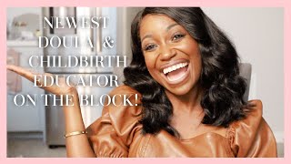 Im A Birth Doula amp Childbirth Educator  Becoming A Black Doula Doula Training amp More [upl. by Veradis]