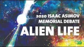 2020 Isaac Asimov Memorial Debate  Alien Life  25 Sep 2020 [upl. by Enaira841]