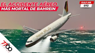 La ilusión engañosa que llevó a un desastre aéreo  Vuelo 072 de Gulf Air [upl. by Leinahtam190]