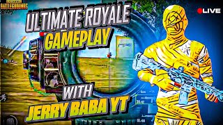 ULTIMATE ROYALE GAMEPLAY  ROAD TO LEGEND TITLE  PUBG MOBILE BEST STREAM WITH JERRY BABA LIVE [upl. by Aisatnaf999]