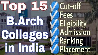 15 Best BArch colleges in India  All about cutoff fee eligibility package  2020 latest Barch [upl. by Magna]