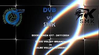 ECCELLENZA U17  24112024 DESIO VOLLEY BRIANZA vs KOLBE VOLLEY LEGNANO [upl. by Yadroc]