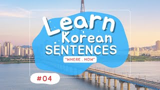 04 1 Minute Learn Korean Sentences WhereHow Korean  English [upl. by Liesa]