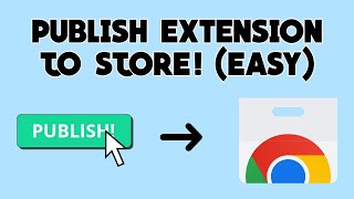 HOW TO PUBLISH BROWSER EXTENSION TO CHROME STORE EASY [upl. by Lorianne]