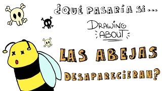 ¿QUÉ PASARÍA SI LAS ABEJAS DESAPARECIERAN  Drawing About [upl. by Kinna648]