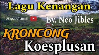 LAGU KENANGAN KRONCONG KOESPLUSAN By Neo Jibles [upl. by Herrmann]