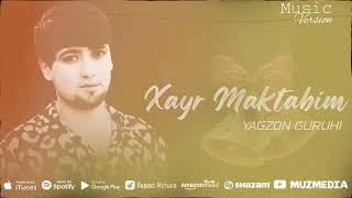 Yagzon guruhi Hayr maktabim  XiT MuSiC  premyera [upl. by Allenotna]