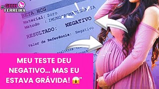 Teste de Gravidez Deu Negativo Mas Eu Já Estava Grávida A Verdade Chocantequot😱 [upl. by Naghem]