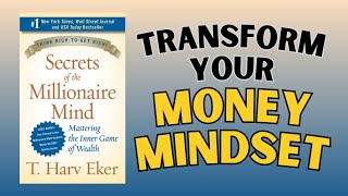 Secrets Of The Millionaire Mind Book Summary 2024  Book Simplified [upl. by Ajup]