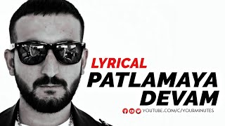 Lyrical  Patlamaya Devam Remix  Isyan Tetick [upl. by Llevron]