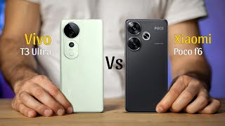 Vivo T3 Ultra Vs Poco F6  Which is More Better [upl. by Belsky273]