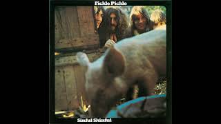 Fickle Pickle  Sinful Skinful 1971 Full Album  Bonus [upl. by Ttocserp677]