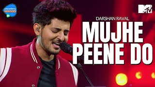 Mujhe Peene Do  Darshan Raval  Unacademy Unwind With MTV [upl. by Nnaeinahpets222]