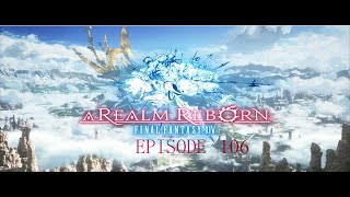 Final Fantasy XIV EP 106 [upl. by Lamprey]