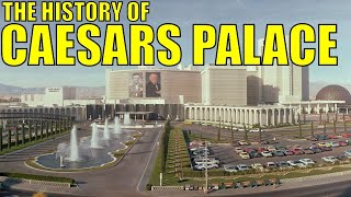 The History of Caesars Palace Las Vegas – Journey Through a Sin City Legend [upl. by Ainegul]