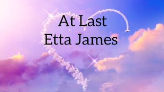 At Last  Etta James Lyrics [upl. by Hsoj]