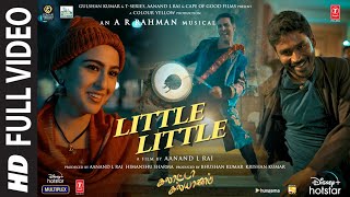 Full Video Little Little Song Galatta Kalyaanam ARRahman AkshaySara AK Dhanush Aanand L R [upl. by Niarfe124]