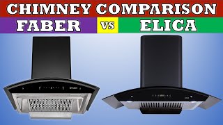 Faber vs Elica Auto Clean Chimney Comparison amp Review [upl. by Sol]