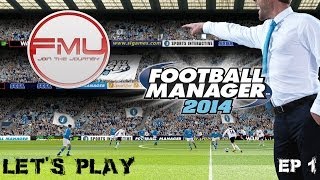 Football Manager 2014 Gameplay  Lets Play FM14 Level 10 To The Prem  AFC Hinckley Episode 1 [upl. by Dzoba364]