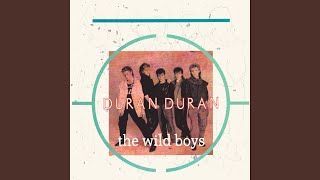 The Wild Boys Wilder Than Wild Boys Extended Mix [upl. by Hake]