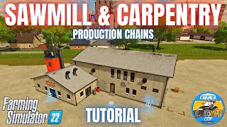 GUIDE TO THE SAWMILL amp CARPENTRY BUILDING  Farming Simulator 22 [upl. by Deevan37]