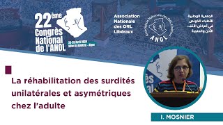 La réhabilitation des surdités unilatérales et asymétriques chez ladulte  I MOSNIER [upl. by Iramat]