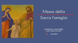 Messa della Sacra Famiglia 2023  Nazaret [upl. by Ynohtnad815]