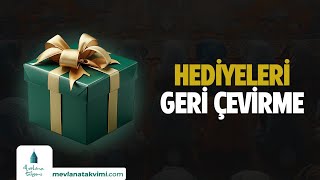 Hediyeleri Geri Çevirme [upl. by Alake]