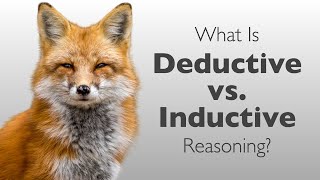 What Is Deductive vs Inductive Reasoning  Deductive vs Inductive Arguments [upl. by Lana]